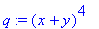 q := (x+y)^4