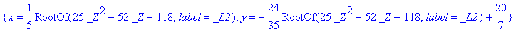{x = 1/5*RootOf(25*_Z^2-52*_Z-118,label = _L2), y =...