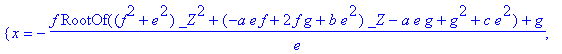{x = -(f*RootOf((f^2+e^2)*_Z^2+(-a*e*f+2*f*g+b*e^2)...
