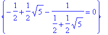 {-1/2+1/2*sqrt(5)-1/(1/2+1/2*sqrt(5)) = 0}